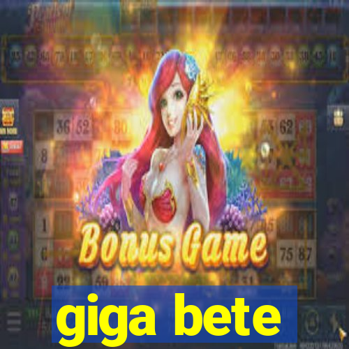 giga bete